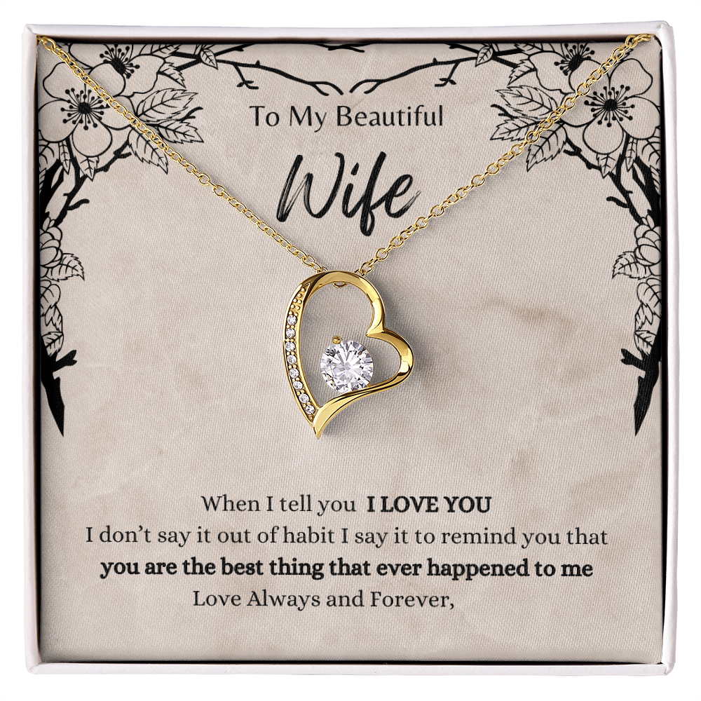 To My Beautiful Wife, When I Tell You I Love You - Forever Love Necklace