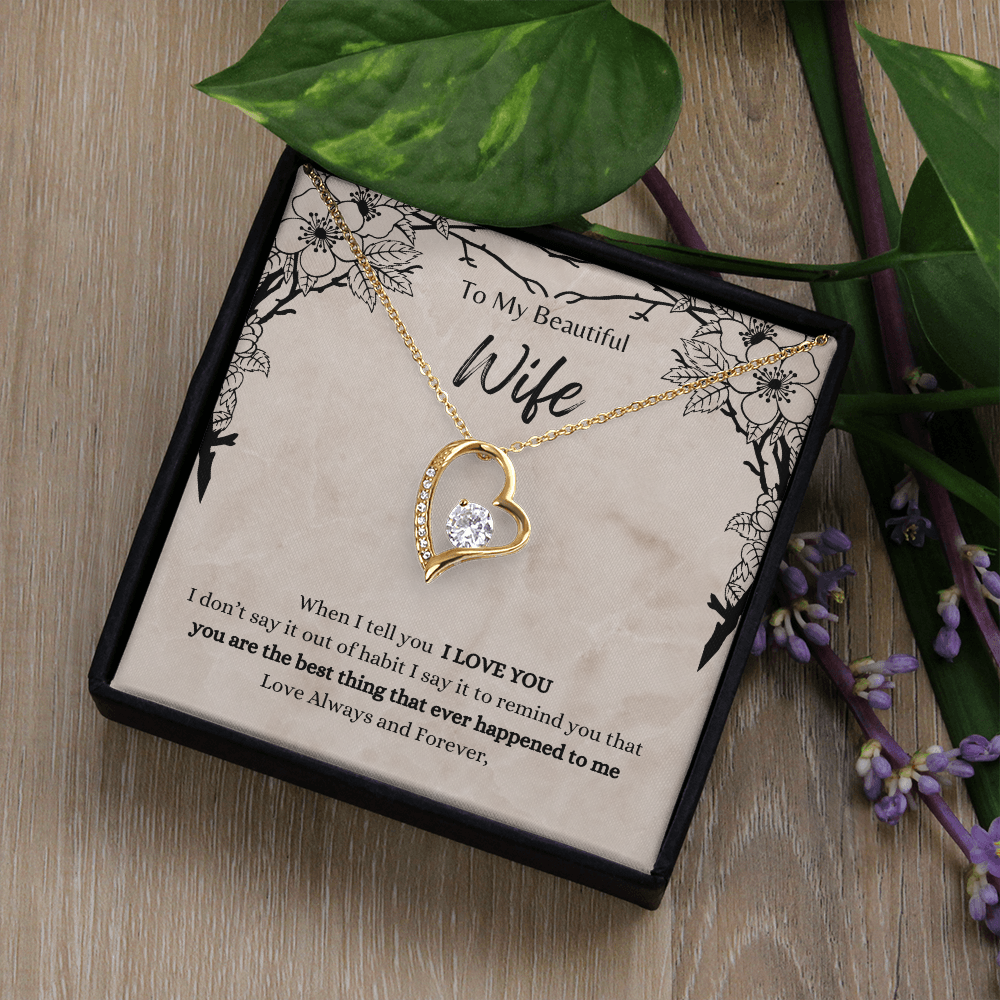 To My Beautiful Wife, When I Tell You I Love You - Forever Love Necklace